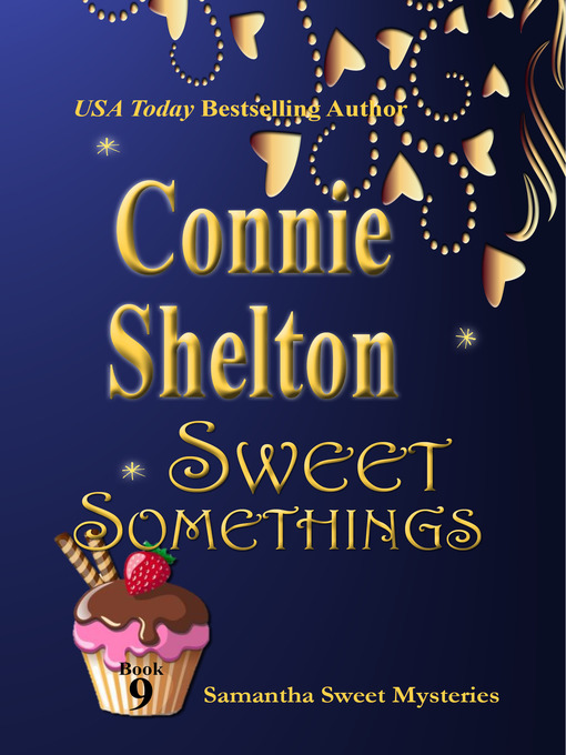Title details for Sweet Somethings by Connie Shelton - Wait list